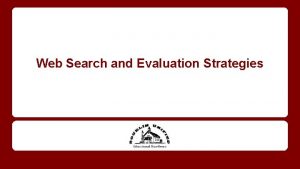 Web Search and Evaluation Strategies to propel and