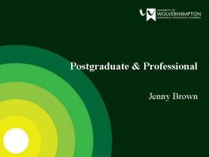 Postgraduate Professional Jenny Brown Postgraduate Professional Courses ApplicationsUFTarget