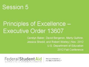 Session 5 Principles of Excellence Executive Order 13607