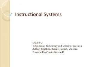 Instructional Systems Chapter 2 Instructional Technology and Media