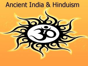 Ancient India Hinduism How and where did Hinduism