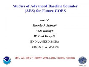 Studies of Advanced Baseline Sounder ABS for Future