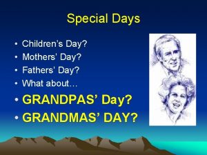 Special Days Childrens Day Mothers Day Fathers Day