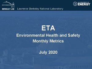 ETA Environmental Health and Safety Monthly Metrics July