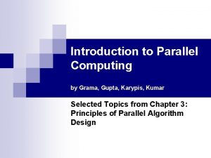 Introduction to Parallel Computing by Grama Gupta Karypis