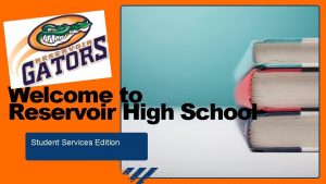 Welcome to Reservoir High School Student Services Edition