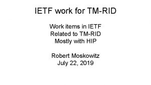 IETF work for TMRID Work items in IETF