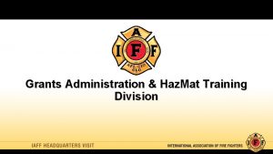 Grants Administration Haz Mat Training Division Grants Administration