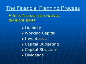 The Financial Planning Process A firms financial plan