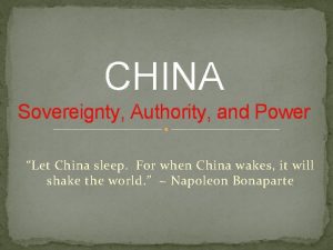 CHINA Sovereignty Authority and Power Let China sleep