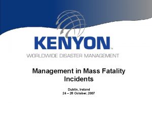 Management in Mass Fatality Incidents Dublin Ireland 24