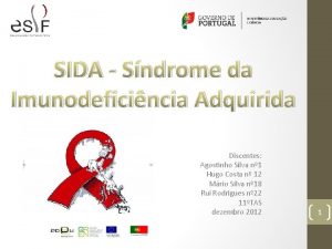 SIDA Sndrome da Imunodeficincia Adquirida Discentes Agostinho Silva