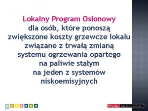 Lokalny Program Osonowy dla osb ktre ponosz zwikszone