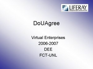 Do UAgree Virtual Enterprises 2006 2007 DEE FCTUNL