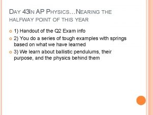 DAY 43 IN AP PHYSICSNEARING THE HALFWAY POINT