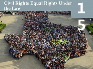 Civil Rights Equal Rights Under the Law 1