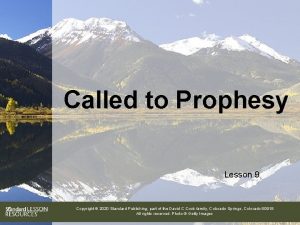 Called to Prophesy Lesson 9 Copyright 2020 Standard
