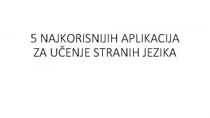 5 NAJKORISNIJIH APLIKACIJA ZA UENJE STRANIH JEZIKA 1