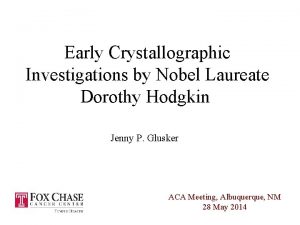 Early Crystallographic Investigations by Nobel Laureate Dorothy Hodgkin
