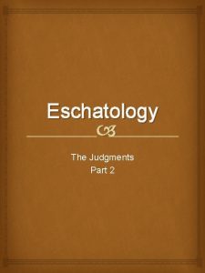 Eschatology The Judgments Part 2 Future Judgments It