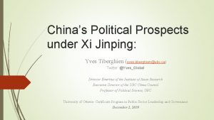 Chinas Political Prospects under Xi Jinping Yves Tiberghien