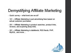 Demystifying Affiliate Marketing Quick survey what level are