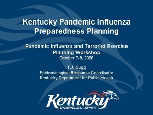 Kentucky Pandemic Influenza Preparedness Planning Pandemic Influenza and