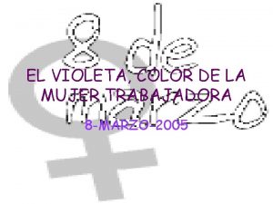 EL VIOLETA COLOR DE LA MUJER TRABAJADORA 8