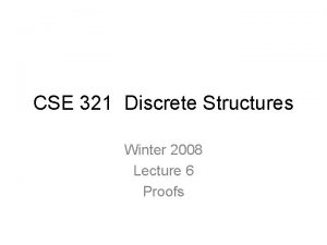 CSE 321 Discrete Structures Winter 2008 Lecture 6