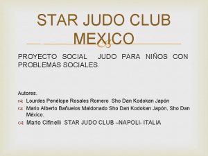 STAR JUDO CLUB MEXICO PROYECTO SOCIAL JUDO PARA