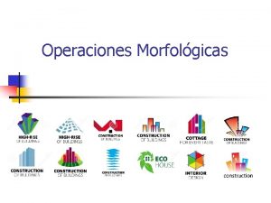 Operaciones Morfolgicas Qu tienen en comn estos isotipos