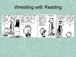 Wrestling with Reading Kinds of Reading For content