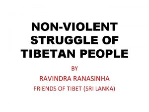 NONVIOLENT STRUGGLE OF TIBETAN PEOPLE BY RAVINDRA RANASINHA