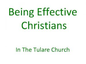 Being Effective Christians In The Tulare Church John