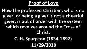 Proof of Love Now the professed Christian who