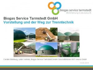 Biogas Service Tarmstedt Gmb H Vorstellung und der