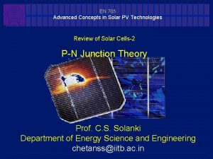 EN 703 Advanced Concepts in Solar PV Technologies