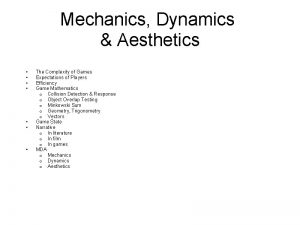 Mechanics Dynamics Aesthetics The Complexity of Games Expectations