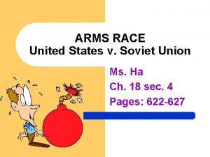 ARMS RACE United States v Soviet Union Ms
