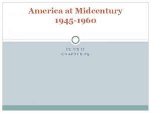 America at Midcentury 1945 1960 CL US II