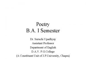 Poetry B A I Semester Dr Suruchi Upadhyay