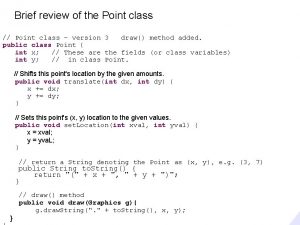 Brief review of the Point class Point class