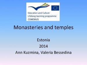 Monasteries and temples Estonia 2014 Ann Kuzmina Valeria