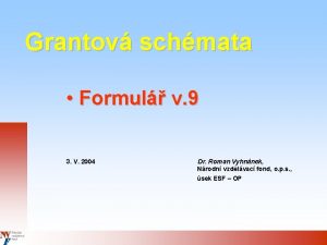 Grantov schmata Formul v 9 3 V 2004