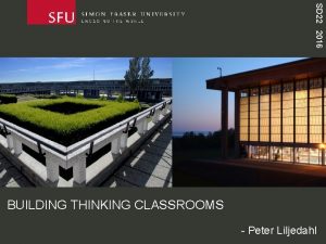 SD 22 2016 BUILDING THINKING CLASSROOMS Peter Liljedahl
