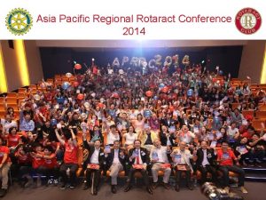 Asia Pacific Regional Rotaract Conference 2014 Asia Pacific