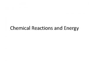 Chemical Reactions and Energy Chemical Reactions The book