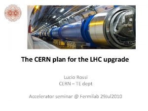 The CERN plan for the LHC upgrade Lucio