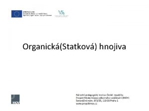 OrganickStatkov hnojiva Organick hnojiva ivoin nebo rostlin pvod