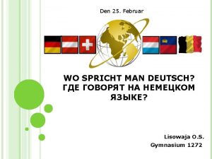 Den 25 Februar WO SPRICHT MAN DEUTSCH Lisowaja